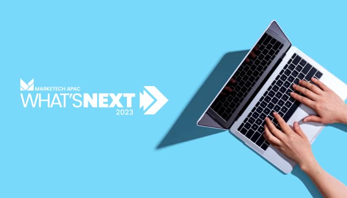 What’s NEXT 2023: The top 3 MarTech strategies for brands to address in the new normal this 2023