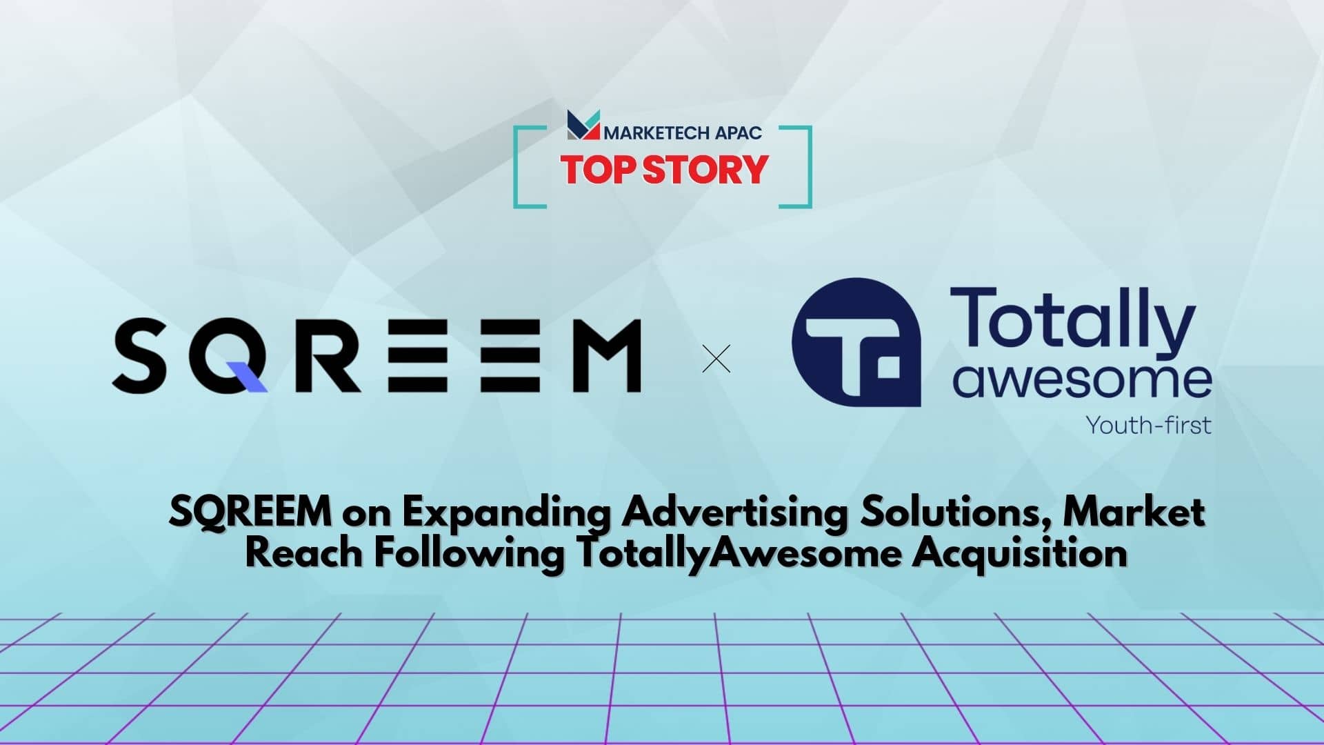 Top Story: SQREEM on expanding advertising solutions, market reach following TotallyAwesome acquisition