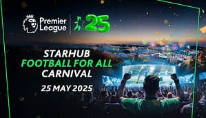 StarHub to host ‘Football for All’ Carnival to close Premier League season