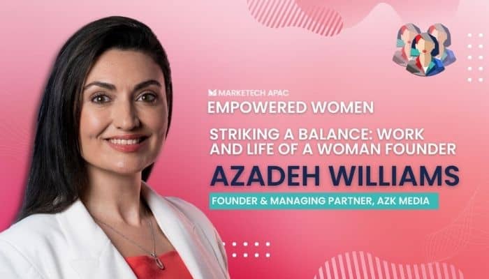 Empowered Women 2022 Series: Azadeh Williams, founder and managing partner at AZK Media