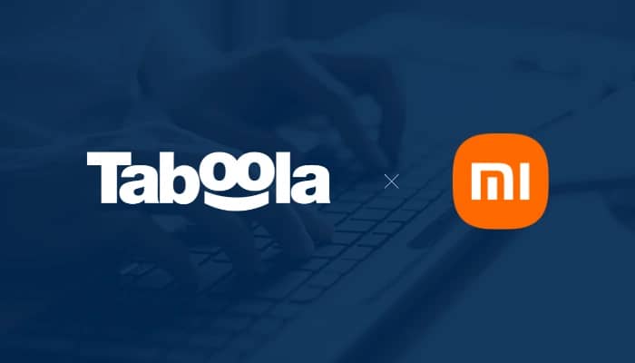 Taboola extends partnership with Xiaomi’s international internet business arrm