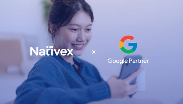 Nativex forges partnership with Google to support brands’ expansion in international markets