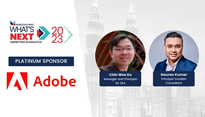 Adobe is MARKETECH APAC’s platinum sponsor for “What’s NEXT in Marketing” conference in MY; to headline discussions on CX, generative AI