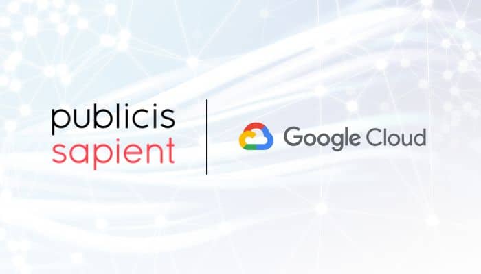 Publicis Sapient, Google Cloud announce global partnership to increase GenAI adoption
